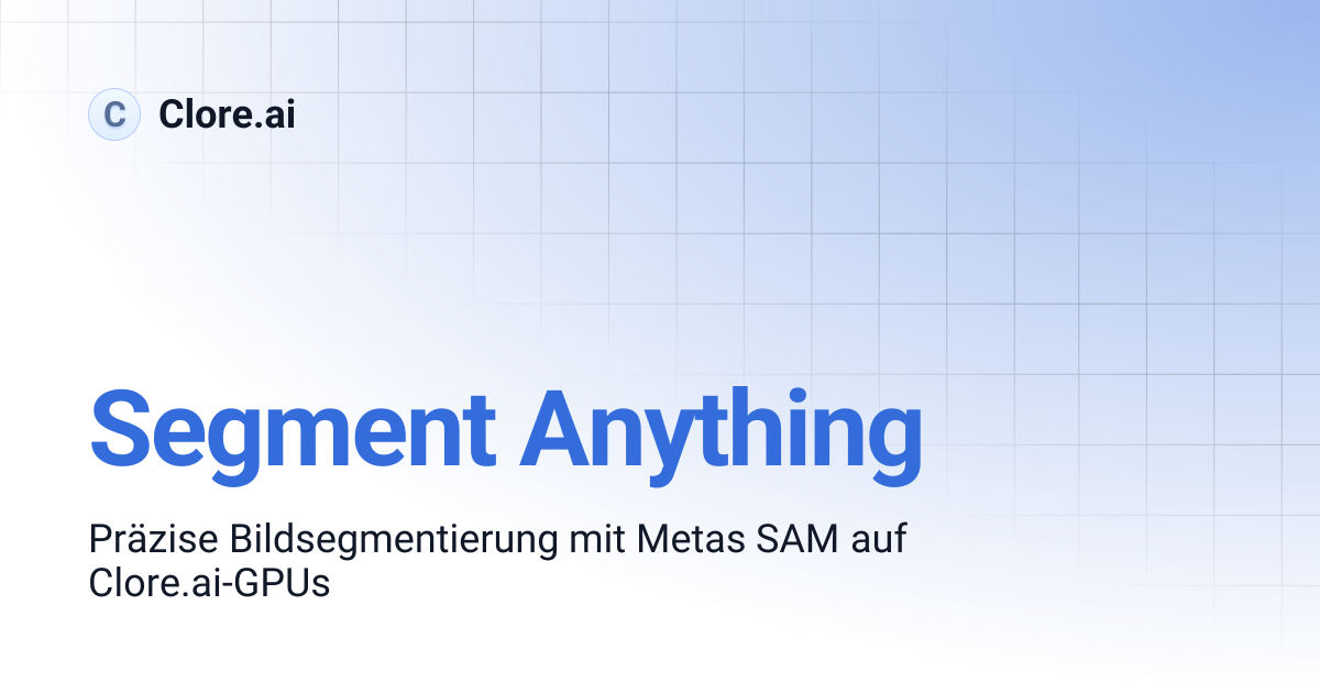 Segment Anything | Guides | Clore.ai