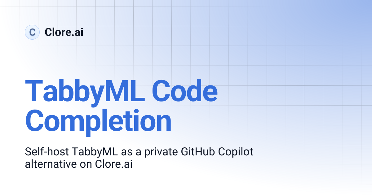 TabbyML Code Completion | Guides | Clore.ai