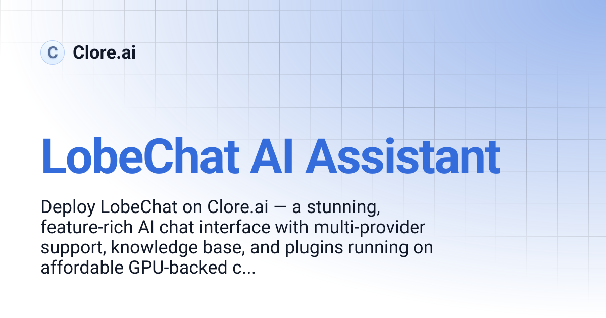 LobeChat AI Assistant | Guides | Clore.ai
