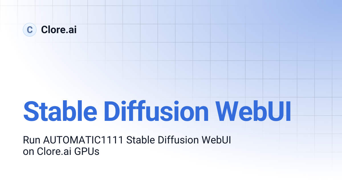 Stable Diffusion WebUI | Guides | Clore.ai