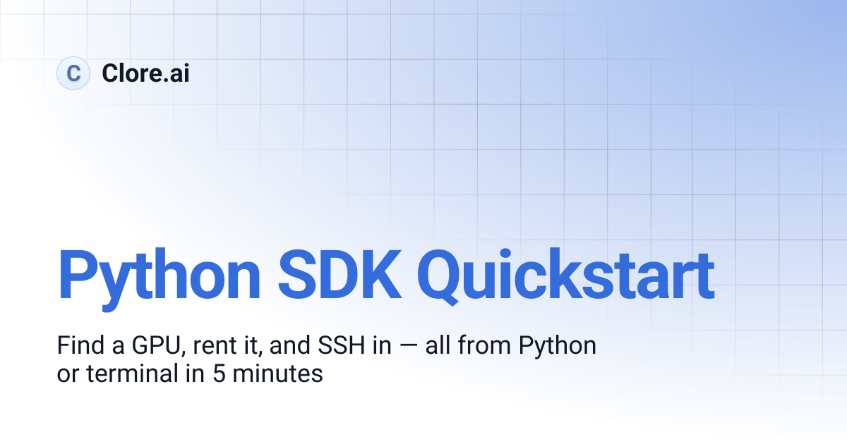 Python SDK Quickstart | Guides | Clore.ai