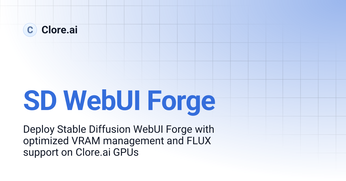 SD WebUI Forge | Guides | Clore.ai